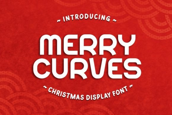 Merry Curves: A Festive Display Typeface for Holiday Branding