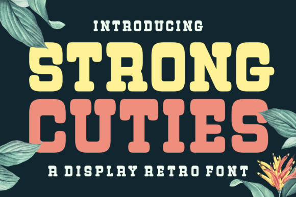 Strong Cuties: The Retro Display Font That Polishes Small Business Branding